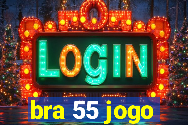 bra 55 jogo